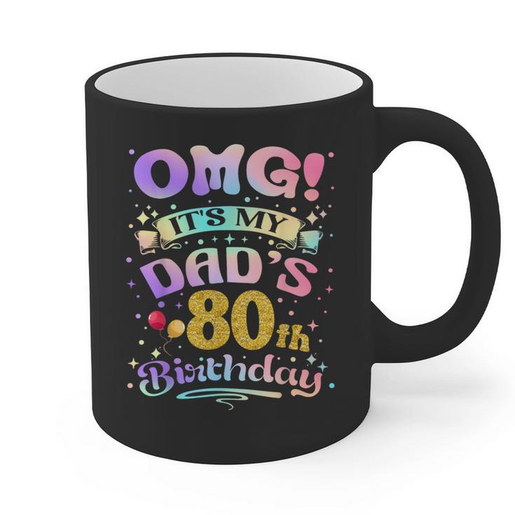 OMG It's My Dad's 80th Birthday Happy 80 Years Old Graphic Print Coffee Mug