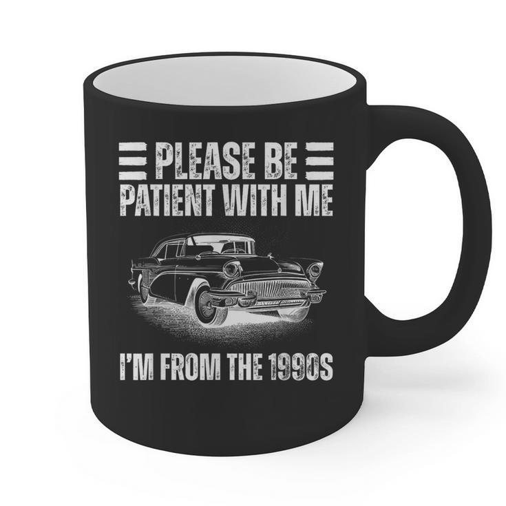 Be Patient With Me I'm From The 1900s Fathers Day Graphic Print Coffee Mug Be Patient With Me I'm From The 1900s Fathers Day Graphic Print Coffee Mug