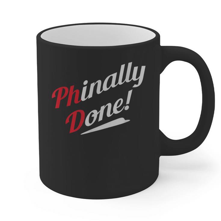 Phinally Done PhD T Shirt Graduation Graphic Print Coffee Mug