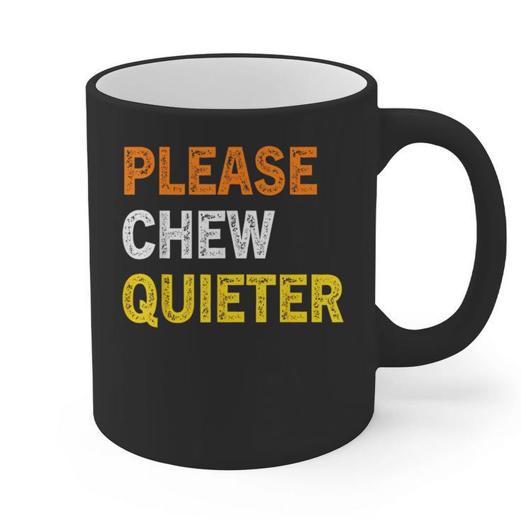 Please Chew Quieter Introvert Silence Lover Quote Graphic Print Coffee Mug