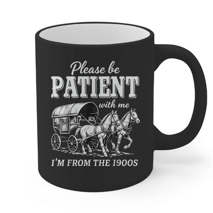 Please Be Patient With Me I'm From The 1900s Graphic Print Coffee Mug