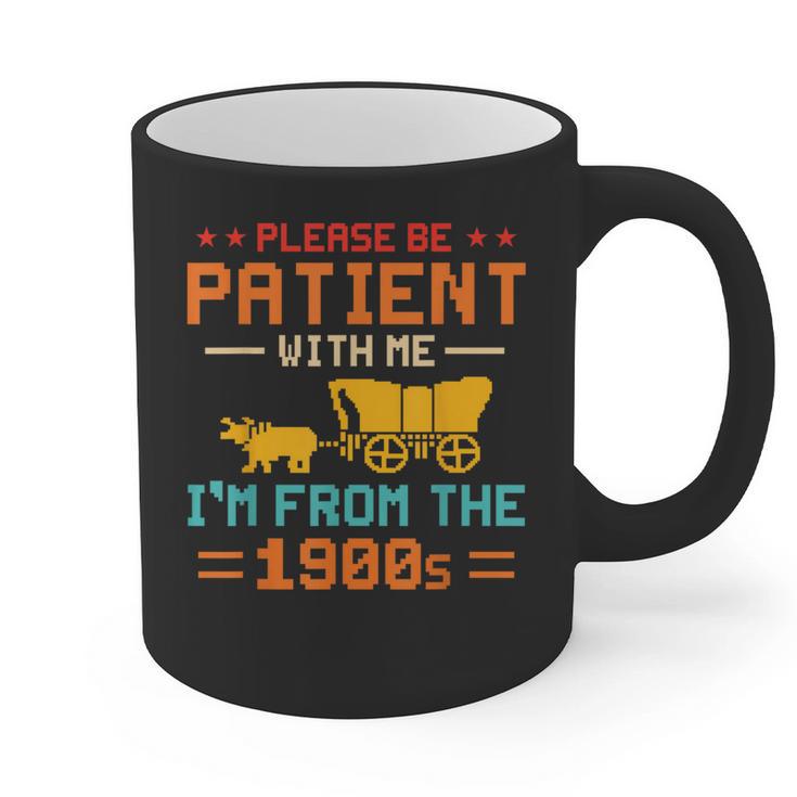Please Be Patient I'm From The 1900s Please Be Patient Graphic Print Coffee Mug