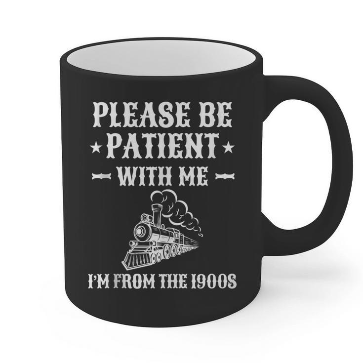 Please Be Patient I'm From The 1900s Old Men & Women Graphic Print Coffee Mug