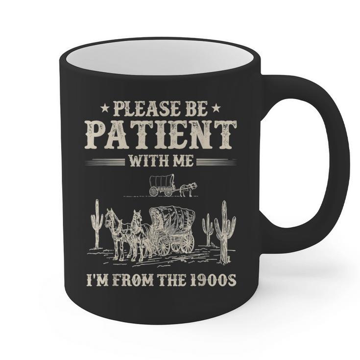 Please Be Patient With Me I'm From The 1900s Women Graphic Print Coffee Mug