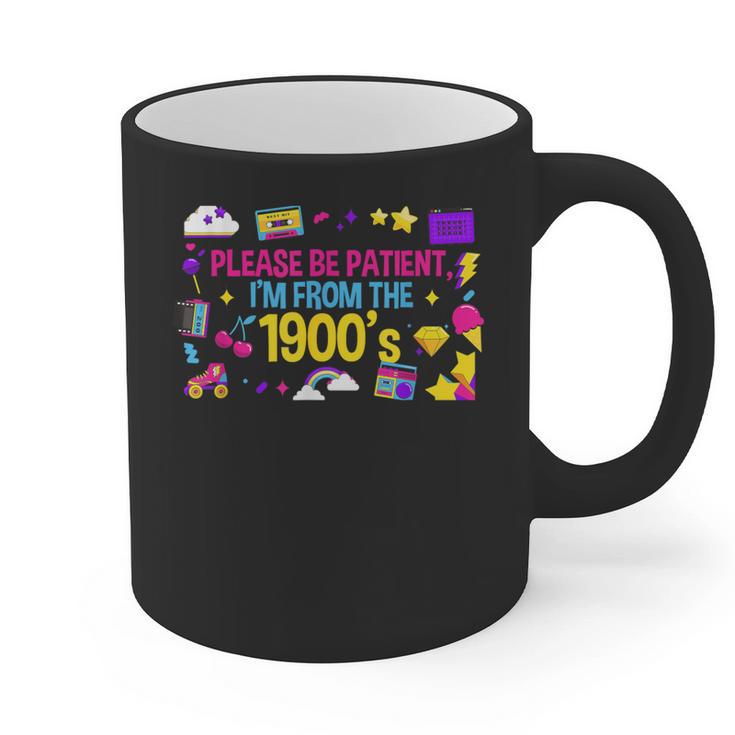 Please Patient Please Patience I'm From The 1900s Boomers Graphic Print Coffee Mug