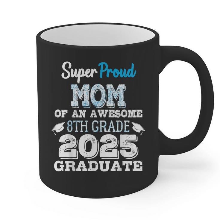 Proud MOM Of A 8th Grade Graduate 2025 Elementary Graduation Graphic Print Coffee Mug