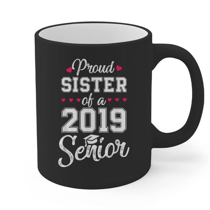 Proud Sister Of a 2019 Senior Graduation T Shirt Graphic Print Coffee Mug