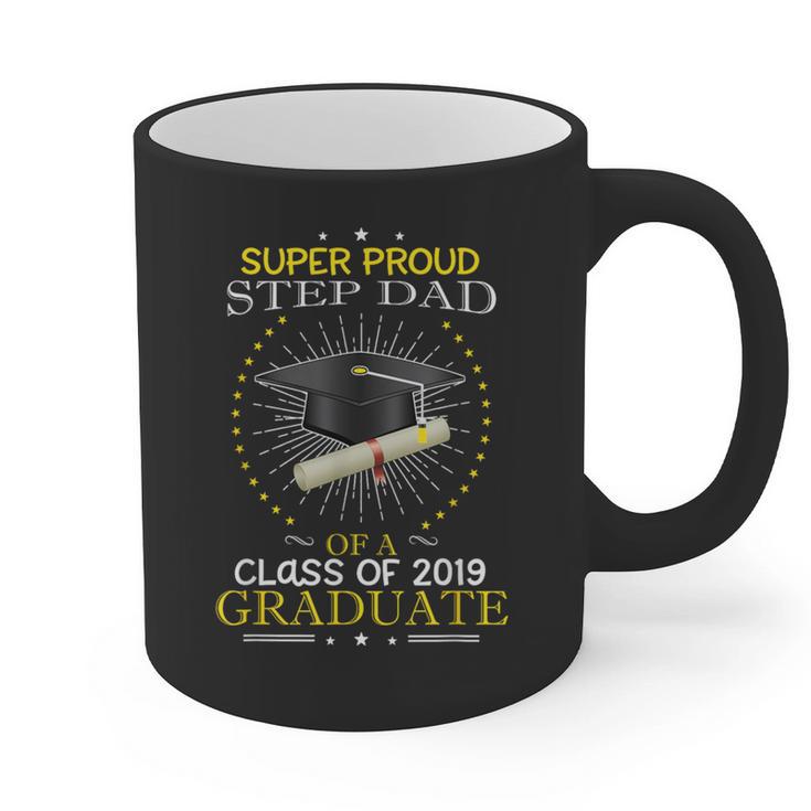 Proud Step Dad The Class Of 2019 Graduate Graduation Shirt Graphic Print Coffee Mug