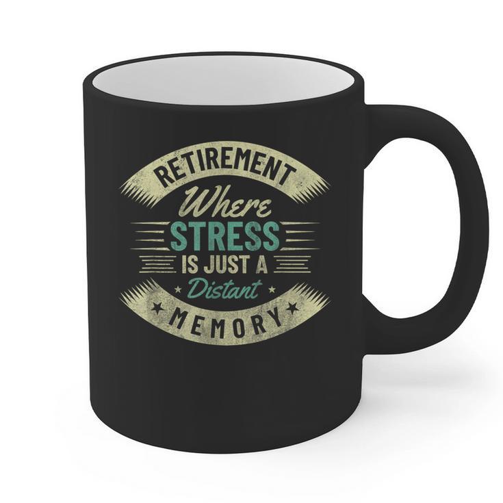 Retirement Where Stress Is Just A Distant Memory Retired Graphic Print Coffee Mug Retirement Where Stress Is Just A Distant Memory Retired Graphic Print Coffee Mug