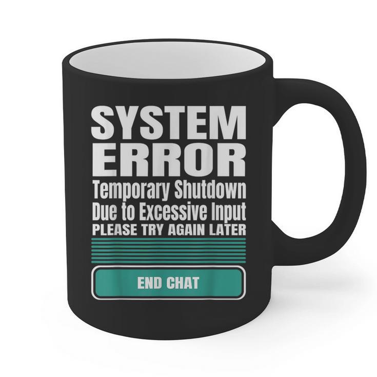 Sarcastic Apparel For Antisocial Introverts System Error Graphic Print Coffee Mug
