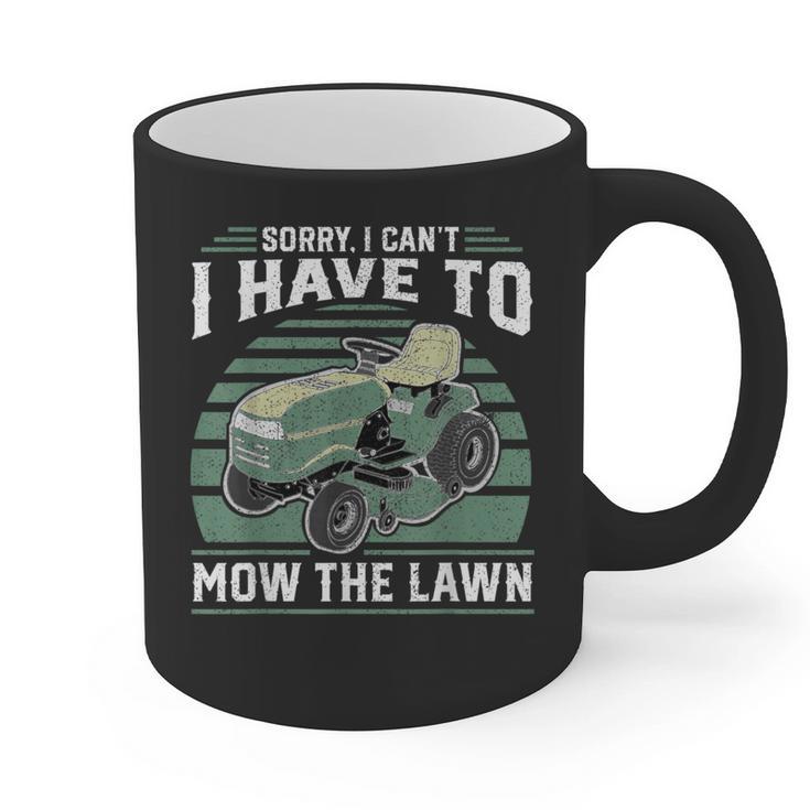 Sorry I Cant I Have To Mow The Lawn Riding Mower Dad Graphic Print Coffee Mug
