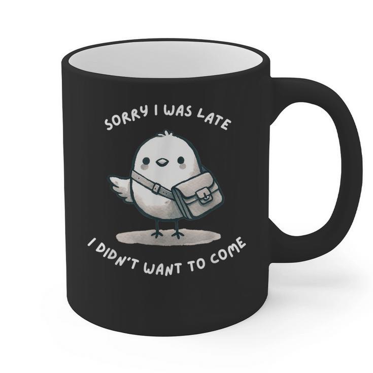 Sorry I Was Late I Didn't Want To Come Introvert Graphic Print Coffee Mug
