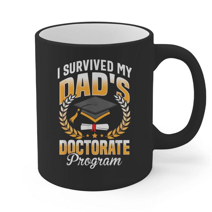 i Survived My Dads Doctorate Program Graduation Graphic Print Coffee Mug