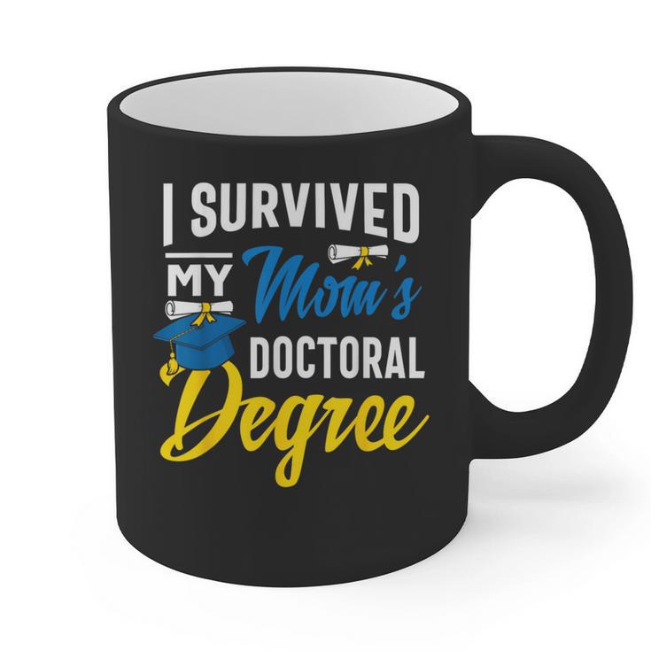 i Survived My Moms Doctoral Degree Graduation Gifts Graphic Print Coffee Mug