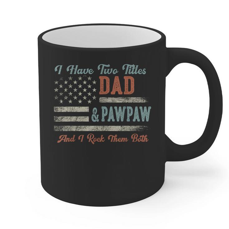 I Have Two Titles Dad & Pawpaw I Rock Them Both Pawpaw Graphic Print Coffee Mug