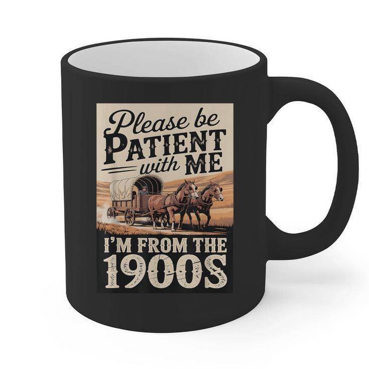 Vintage Saying Please Be Patient With Me I'm From The 1900s Graphic Print Coffee Mug