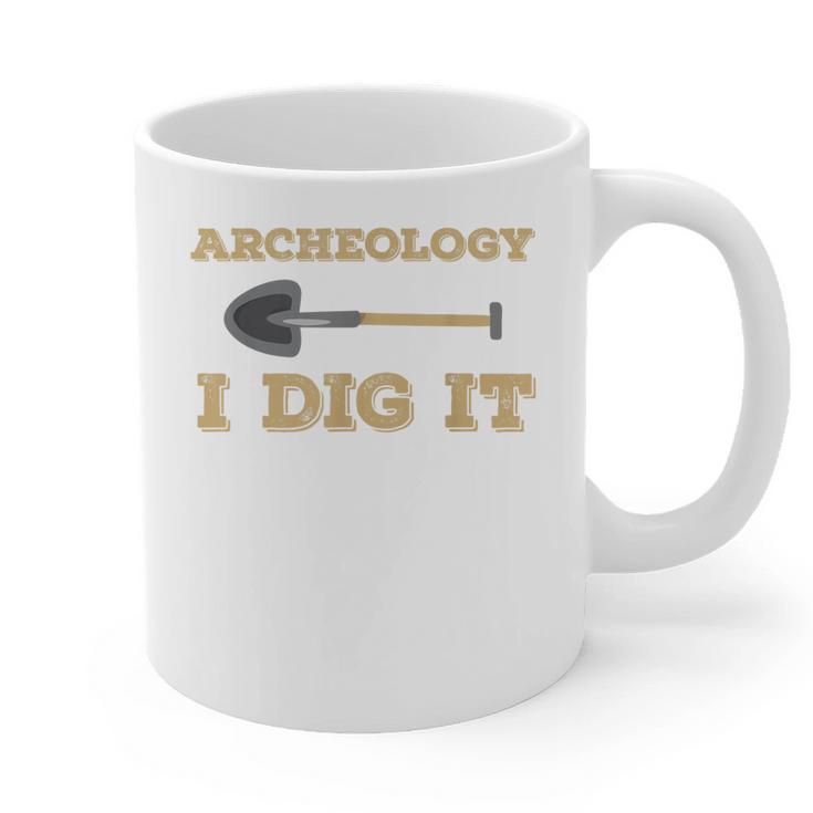 Archaeological Pun Shirts Archeology I Dig It Graduation Archaeology Graphic Print Coffee Mug