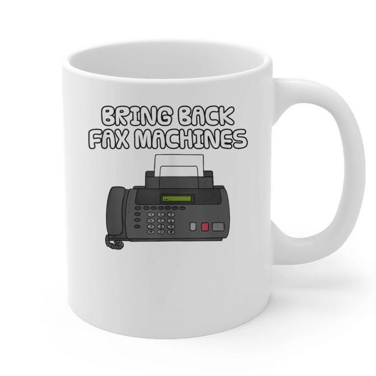 Bring Back Fax Machines Office Sarcasm Nostalgia Graphic Print Coffee Mug