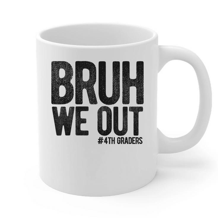 Bruh We Out 4th Graders Fourth Grade Graduation Class 2026 Graphic Print Coffee Mug