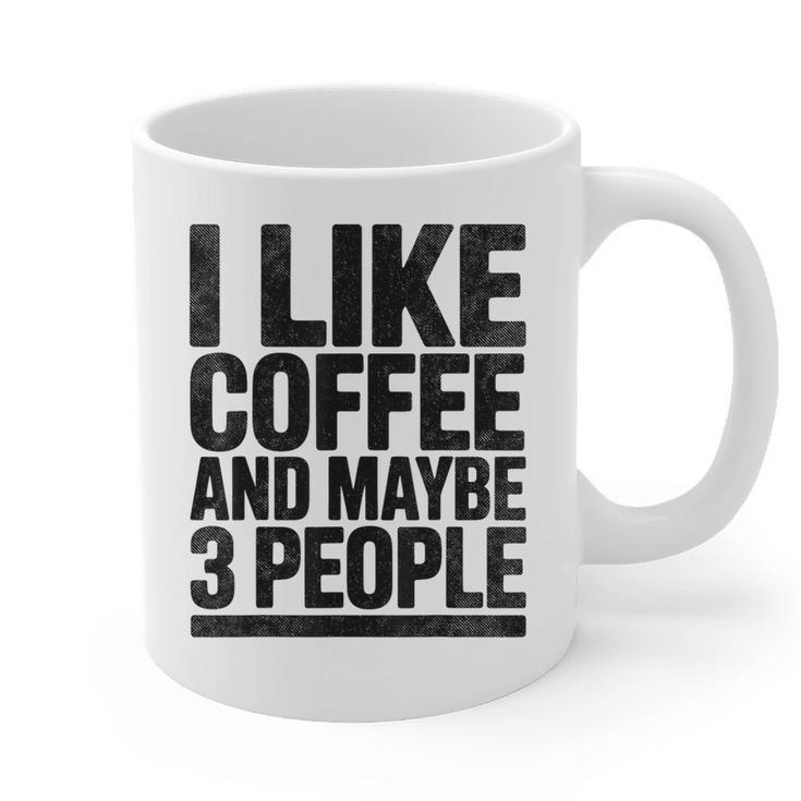 I Like Coffee & May Be 3 People Coffee Lover Introvert Graphic Print Coffee Mug