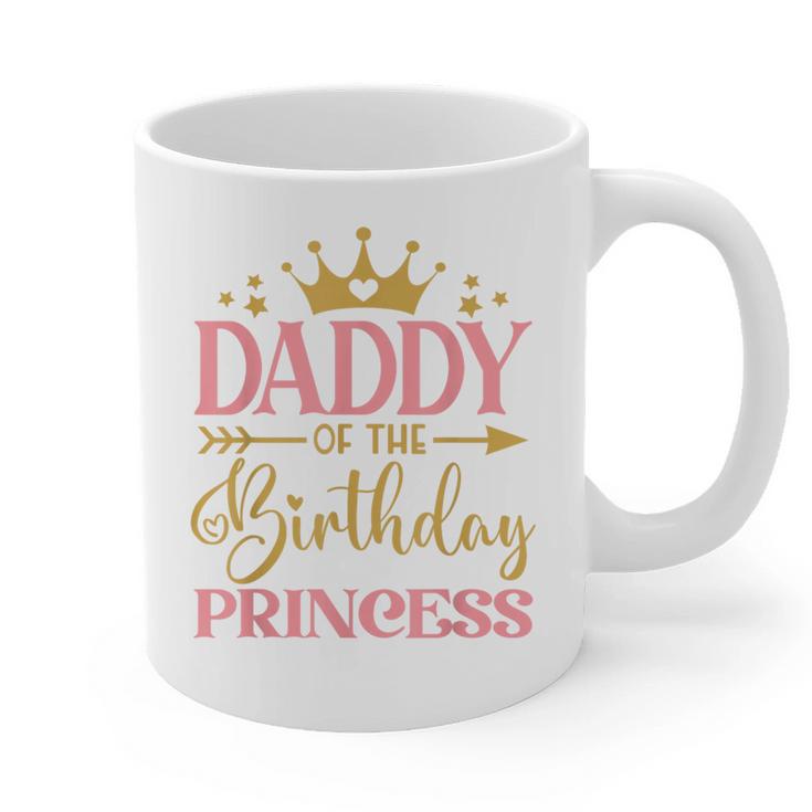 Daddy Of The Birthday For Girl 1st Birthday Princess Girl Graphic Print Coffee Mug