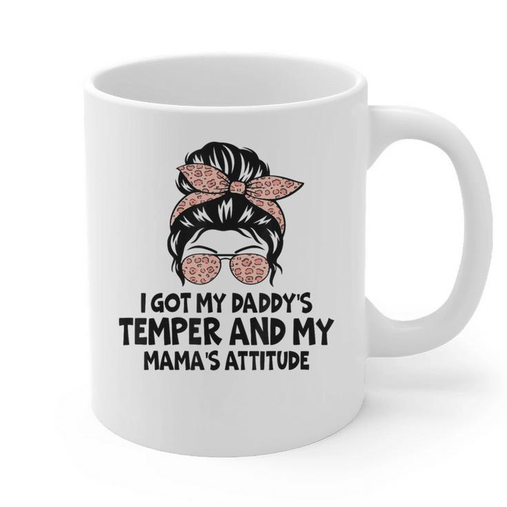 I Got My Daddy's Temper And My Mama's Attitude Graphic Print Coffee Mug