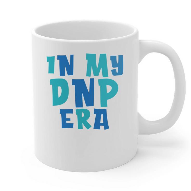 DNP Graduation In My DNP Era DNP Apparel Doctor Of Nursing Graphic Print Coffee Mug