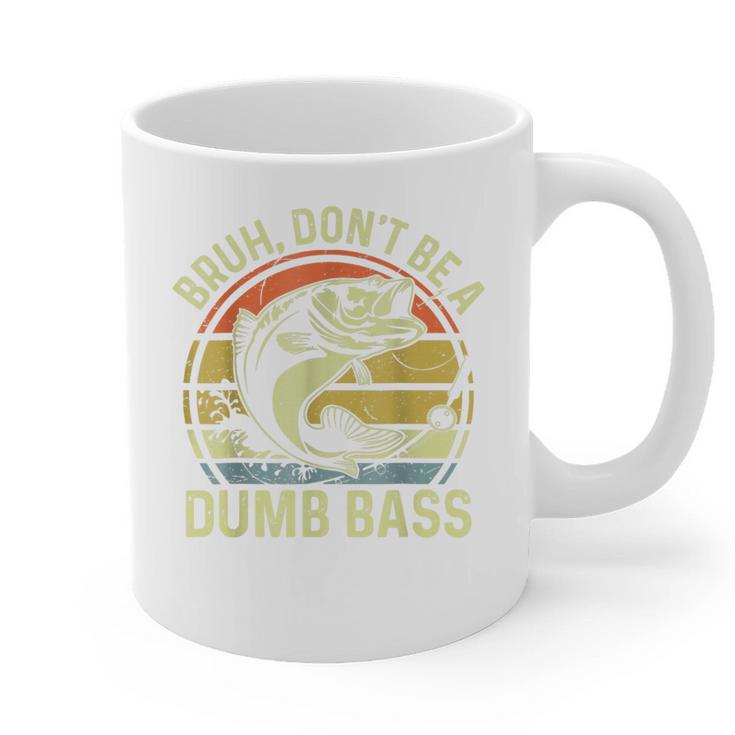 Fishing Father Day Tee Bruh Don't Be a Dumb Bass Dad Graphic Print Coffee Mug