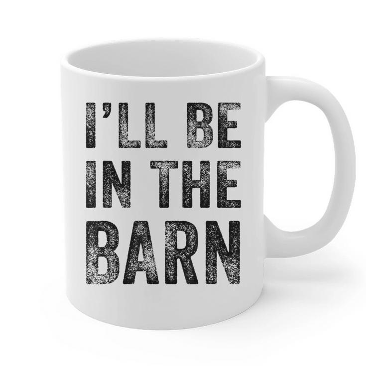 I'Ll Be In The Barn Dad Joke Grandpa Handyman Vintage Graphic Print Coffee Mug