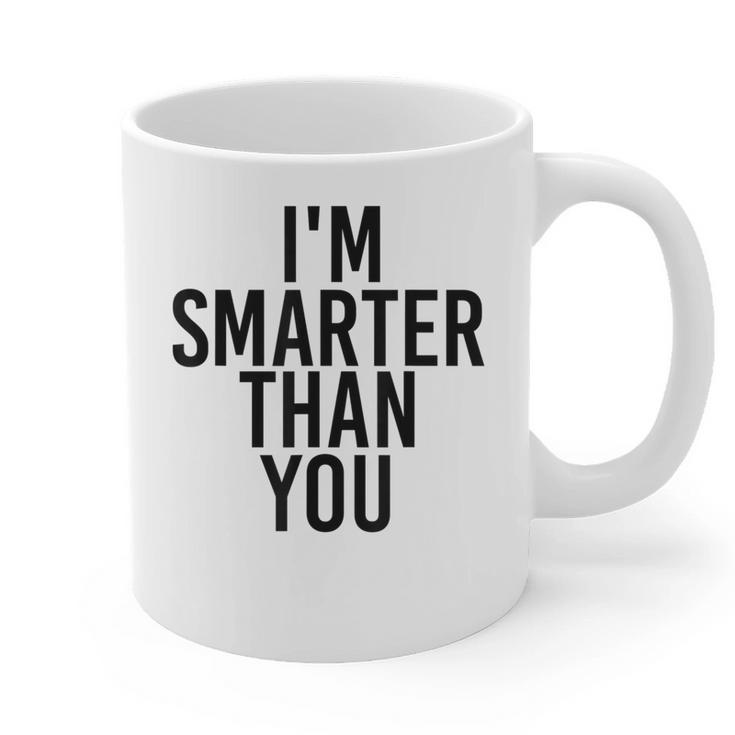 I'M SMARTER THAN YOU Shirt Graduation School Idea Graphic Print Coffee Mug