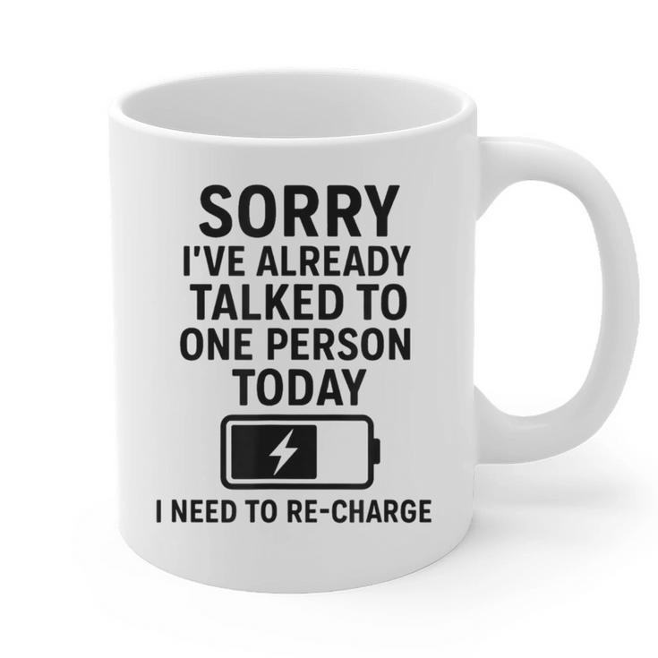 Introvert Sorry I’Ve Already Talked To One Person Today Graphic Print Coffee Mug