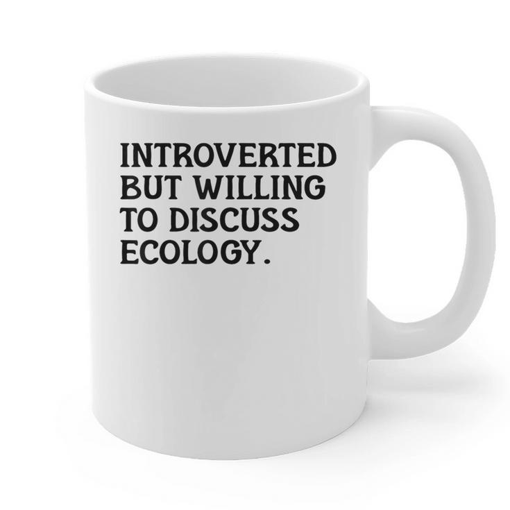 Introvert But Willing Ecology Ecologist Ecology Lover Graphic Print Coffee Mug Introvert But Willing Ecology Ecologist Ecology Lover Graphic Print Coffee Mug