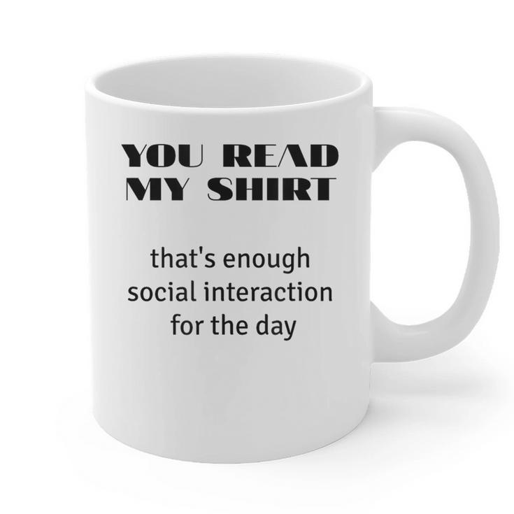 Introvert “You Read My Shirt” Tee T-Shirt Graphic Print Coffee Mug