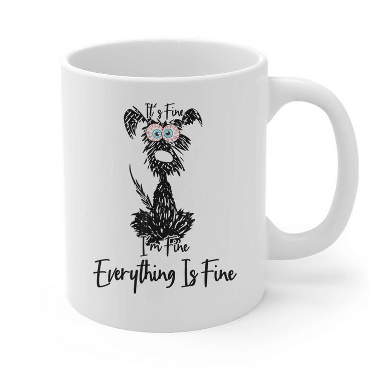 Its Fine Im Fine Everythings Fine Dog Mom Dad Lovers Graphic Print Coffee Mug