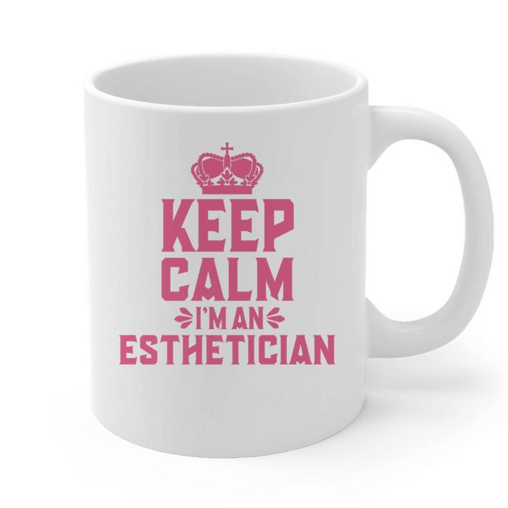 Keep Calm I'm An Esthetician Graduation Esthetician Premium Graphic Print Coffee Mug