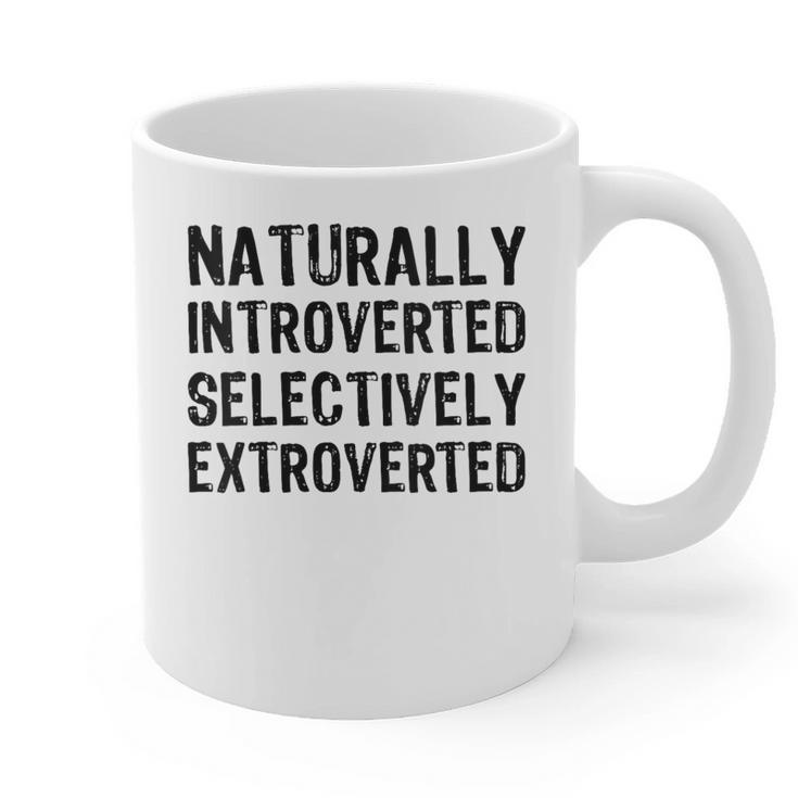 Naturally Introverted Selectively ExtrovertedIntrovert Joke Graphic Print Coffee Mug Naturally Introverted Selectively ExtrovertedIntrovert Joke Graphic Print Coffee Mug