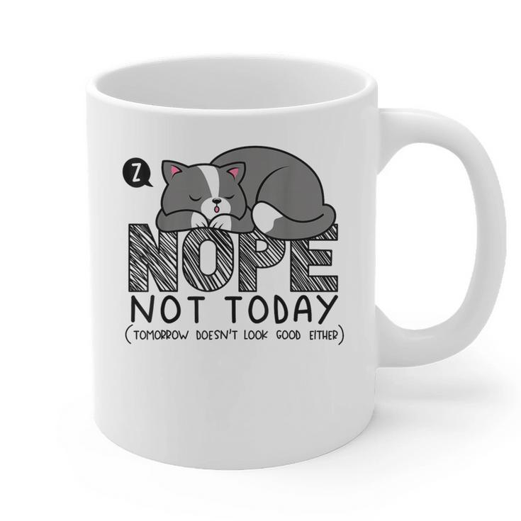 Nope Not Today Tomorrow's Not Looking Good Either Introverts Graphic Print Coffee Mug Nope Not Today Tomorrow's Not Looking Good Either Introverts Graphic Print Coffee Mug