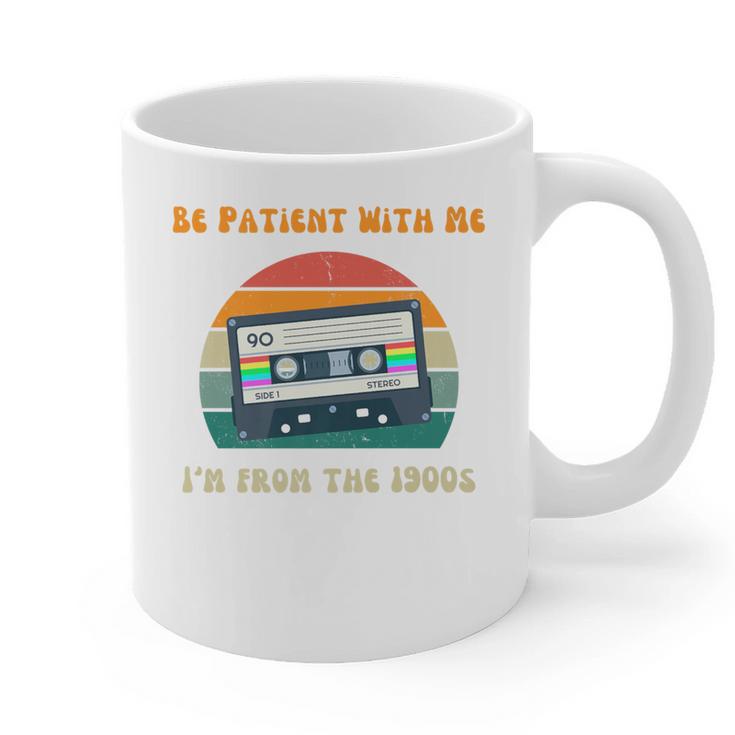 Be Patient With Me I'm From The 1900s Birthday Premium Graphic Print Coffee Mug
