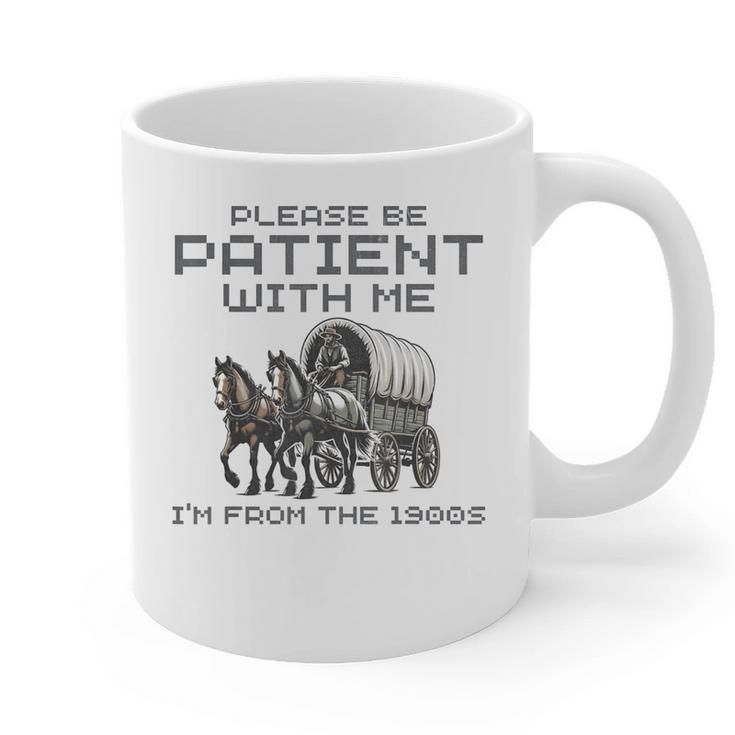 Please-Be-Patient-With-Me I'm From The 1900s Graphic Print Coffee Mug