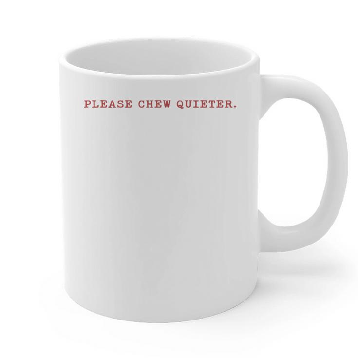 Please Chew Quieter Sarcastic Quote Introvert Minimal Graphic Print Coffee Mug