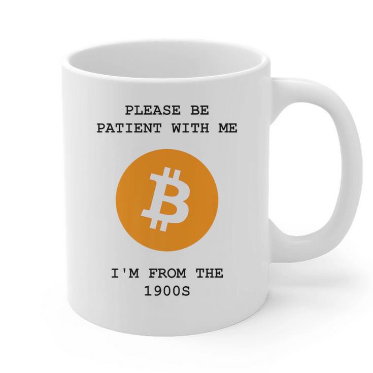 Please Be Patient With Me I'm From The 1900s Bitcoin Premium Graphic Print Coffee Mug