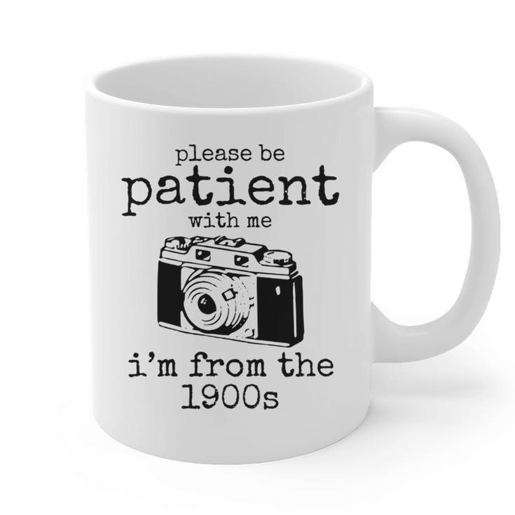 Please Be Patient With Me I'm From The 1900s Camera Graphic Print Coffee Mug
