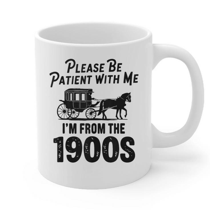 Please Be Patient With Me I'm From The 1900s Dad Joke Saying Graphic Print Coffee Mug