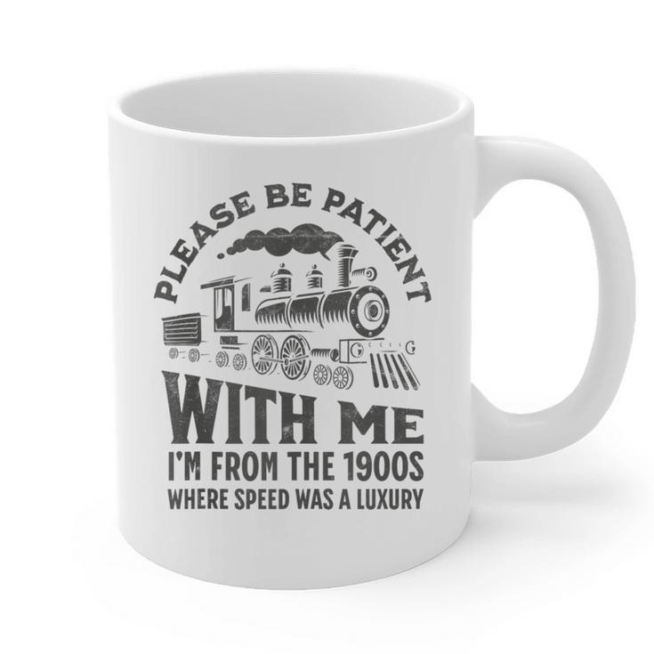 Please Be Patient With Me I'm From The 1900s Funny Train Graphic Print Coffee Mug