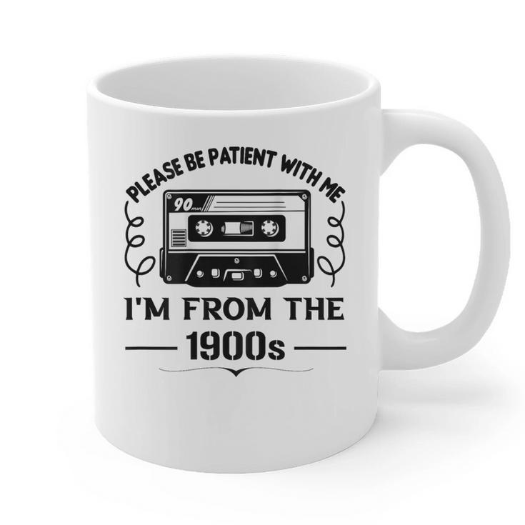 Please Be Patient With Me I'm From The 1900s Sarcastic Idea Graphic Print Coffee Mug Please Be Patient With Me I'm From The 1900s Sarcastic Idea Graphic Print Coffee Mug