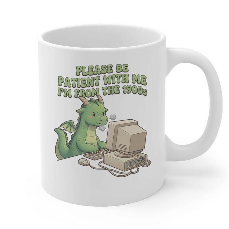 Please Be Patient I'm From The 1900s Vintage Men Women Graphic Print Coffee Mug Please Be Patient I'm From The 1900s Vintage Men Women Graphic Print Coffee Mug