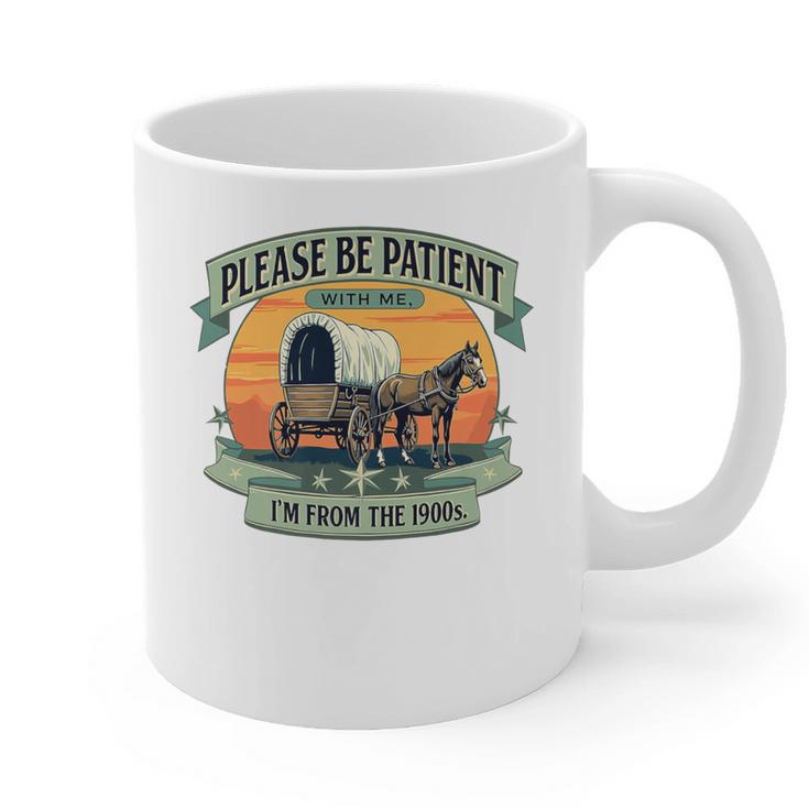 Please Be Patient With Me I'm From The 1900s Women Men Premium Graphic Print Coffee Mug