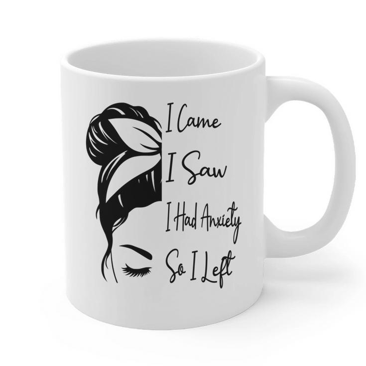 I Came I Saw I Had Anxiety So I Left Messy Bun Introvert Graphic Print Coffee Mug