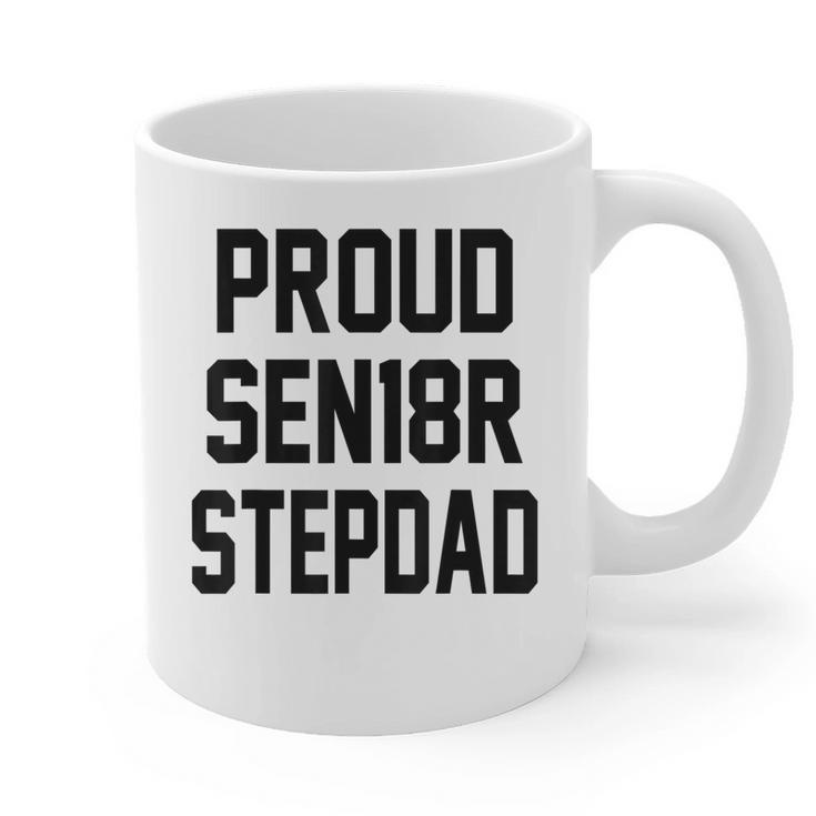 Stepfather SEN18R Graduation Party Stepdad Senior 2018 Shirt Graphic Print Coffee Mug