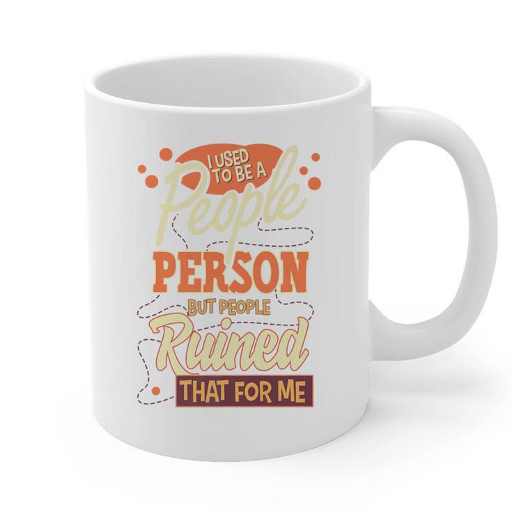 I Used To Be a People Person Antisocial Introvert Premium Graphic Print Coffee Mug I Used To Be a People Person Antisocial Introvert Premium Graphic Print Coffee Mug